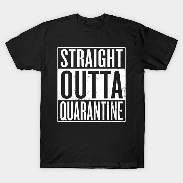 Straight Outta Quarantine T-Shirt by Saulene
